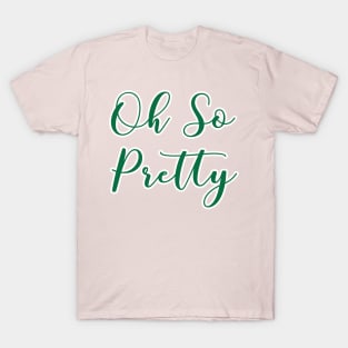 AKA Shirts - Oh So Pretty - AKA Paraphernalia T-Shirt